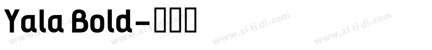 Yala Bold字体转换
